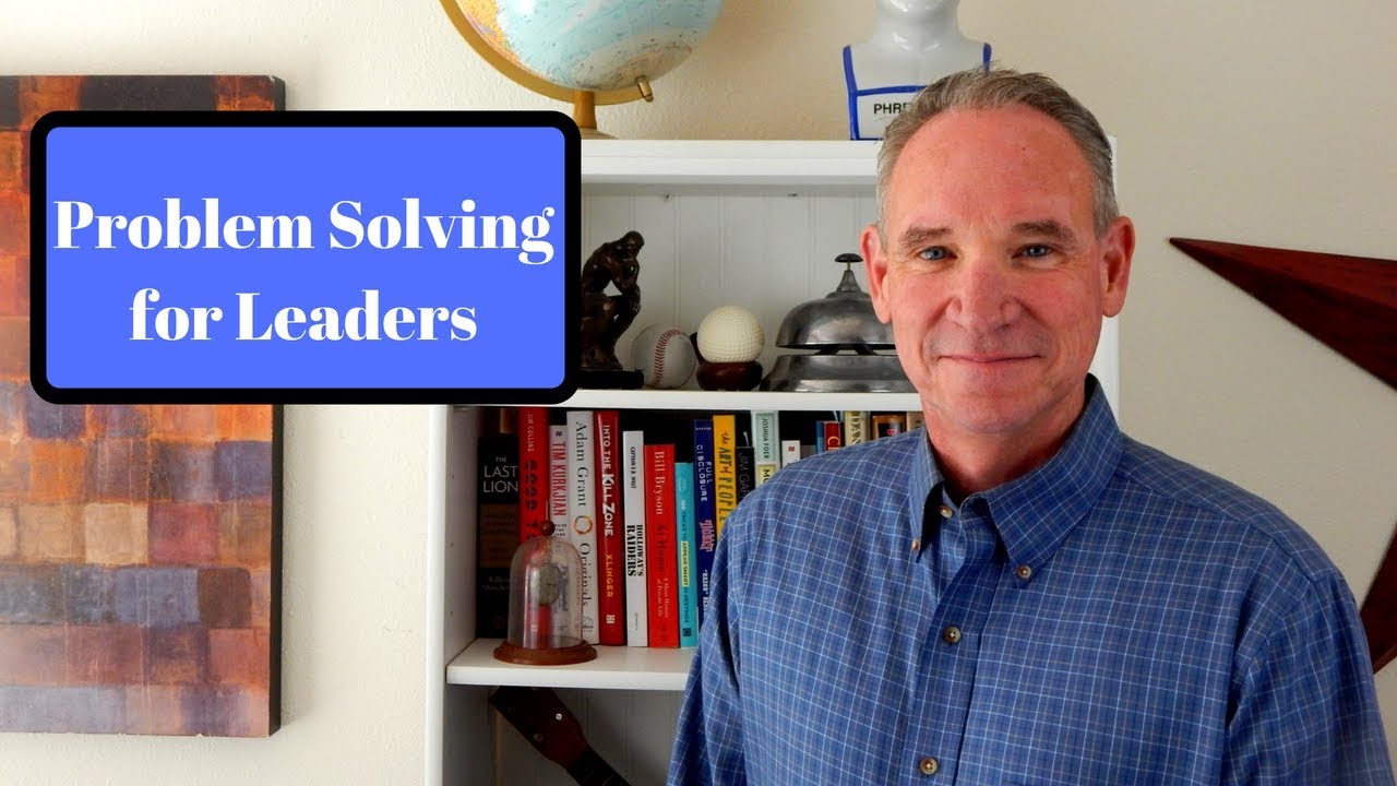 Problem Solving for Leaders