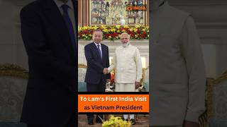 To Lam’s First India Visit as Vietnam President