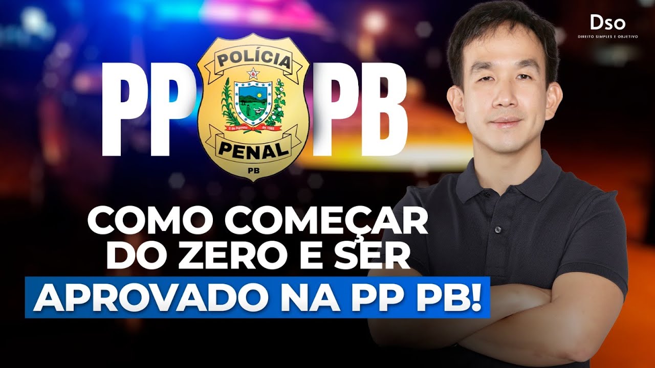 Como começar do zero e ser aprovado na PP-PB!