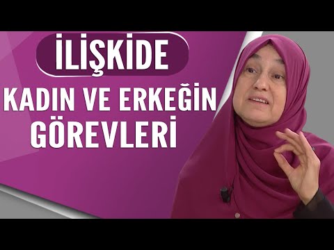 İlişkide kadın ve erkeğin görevleri