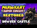 Bowser Castle Mario Kart Super Circuit Restored