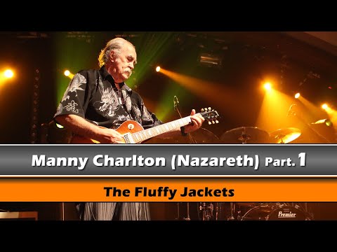 Manny Charlton (Nazareth) interview pt.1: The Fluffy Jackets: "Something from Nothing" Ep. 11