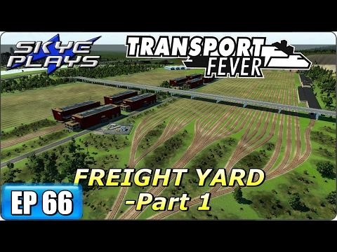 Transport Fever Let's Play / Gameplay Part 66 ►HUGE FREIGHT YARD - PART 1◀ (2088)
