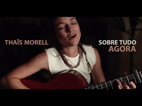 THAÏS MORELL - Sobre Tudo Agora