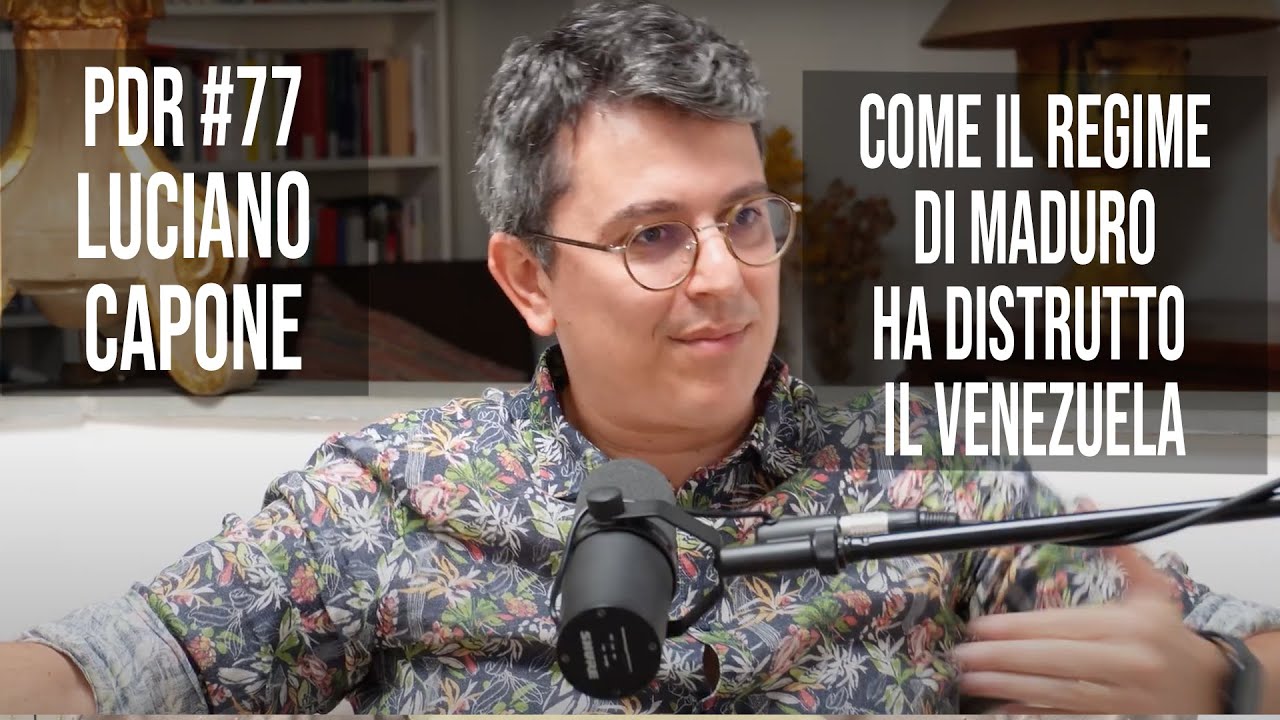 PDR #77 LUCIANO CAPONE:Il regime in Venezuela, l'Argentina di Milei e il disastro del 110% italiano