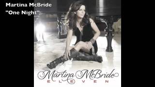 NEW! Martina McBride &quot;One Night&quot; Track 01 (Album-Eleven)