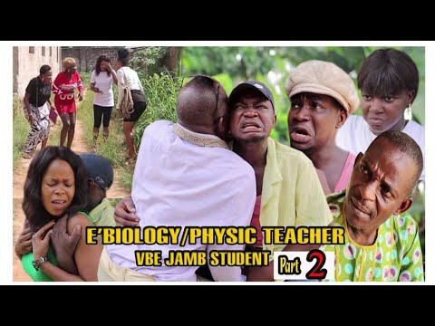 E'BIOLOGY/PHYSIC TEACHER VBE JAMB STUDENT (PART 2) LATEST BENIN MOVIES 2020