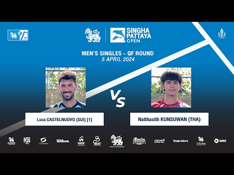 L. CASTELNUOVO[1] Vs Natthasith K. | SINGHA PATTAYA OPEN 2024 (Men's Singles - QF Round)