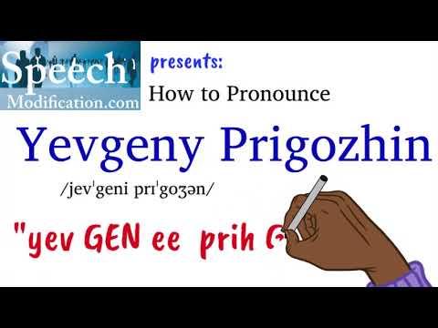 How to Pronounce Yevgeny Prigozhin