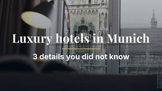 Luxury hotels in Munich – 3 details you did not know