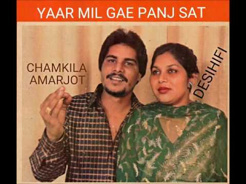 Yaar Mil Gai Panj Sat - Amar Singh Chamkila & Amarjot