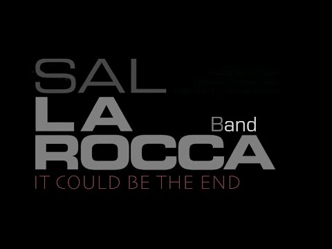 Sal La ROCCA Band 〜 It Could Be The End 〜