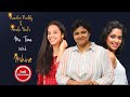 Nandini Reddy Amala Paul S Zestful Me Time With Mihira Full Interview 7 Prema The Journalist