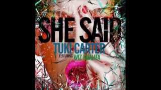 Tuki Carter ft. Wiz Khalifa - She Said [AUDIO]