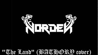 NORDEN - The Land (BATHORY cover)