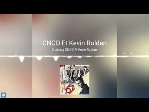 Quisiera (Remix) CNCO Ft. Kevin Roldán | Single Gratis