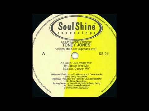 Deep Swing Presents Toney Jones - Across The Land (Spread Love) (Lou's Deeper Mix)
