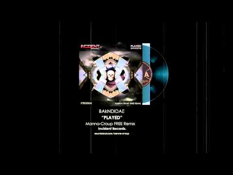 FREE REMIX Bakndidae - Played (Manna-Croup FREE Remix) Incident Records