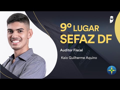 Sefaz DF: entrevista com Kaio Guilherme. 20 anos de idade e aprovado em 9º lugar no cargo dos sonhos