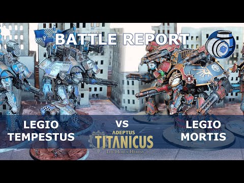 Legio Tempestus vs Legio Mortis - ALL THE WARLORD TITANS - 1,850pt Adeptus Titanicus Battle Report