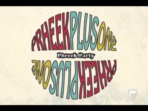 PHREEK PLUS ONE Feat. Isabelle Antena "2013"