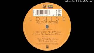 Louise - All That Matters (DJ Tonka Mix) *Oldskool House / Piano House / Niche*
