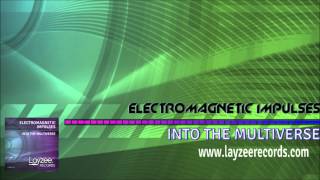 Electromagnetic Impulses - Into The Multiverse
