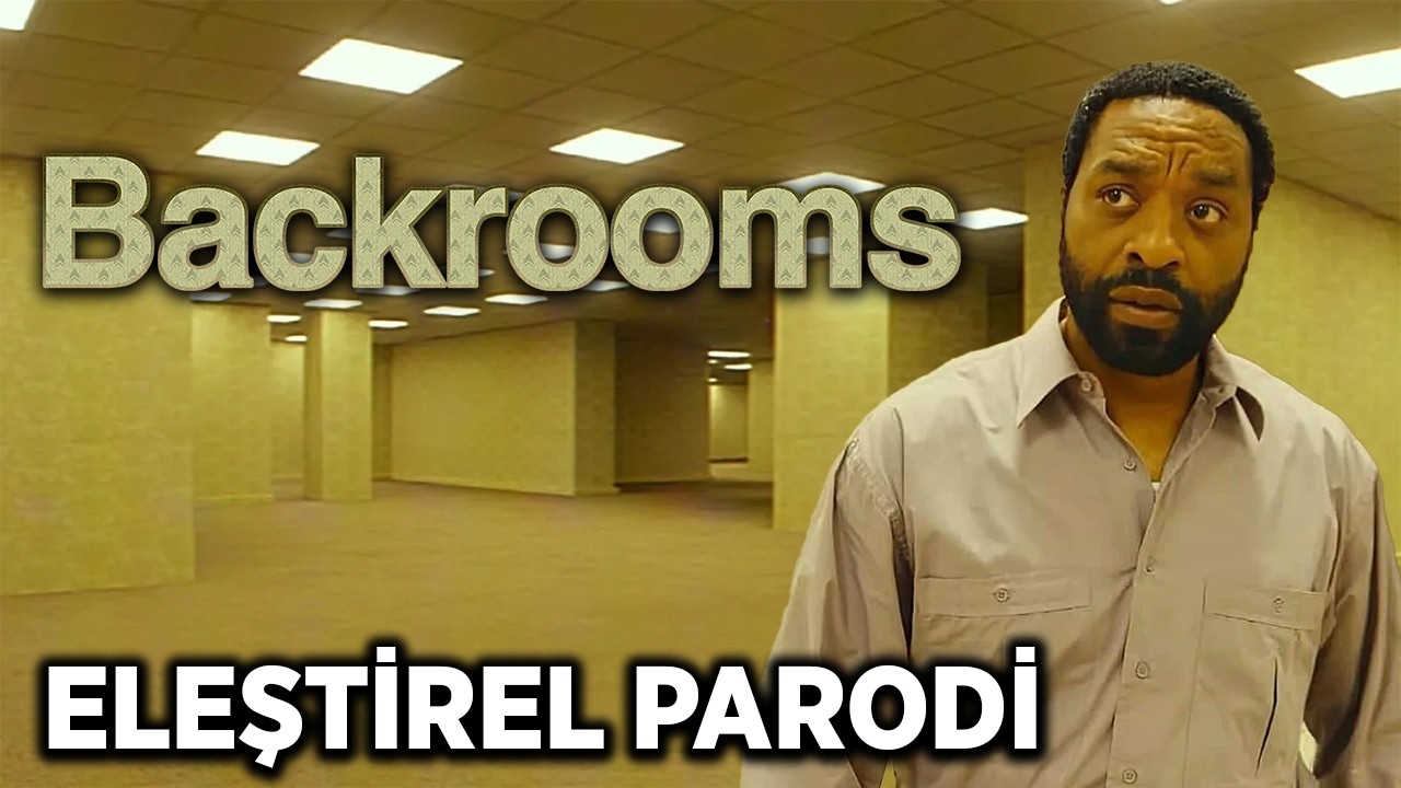 BACKROOMS - ELEŞTİREL PARODİ