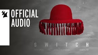 Afrojack x Jewelz &amp; Sparks feat. Emmalyn - Switch