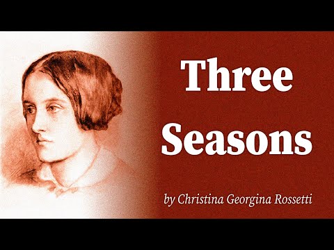 Three Seasons by Christina Georgina Rossetti