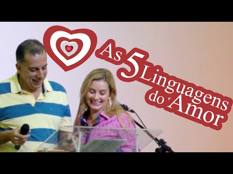AS 5 LINGUAGENS DO AMOR - Pr. Jefferson e Claudia | 28.07.2015