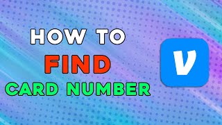How To Find My Venmo Card Number 2024 (Quick and Easy)