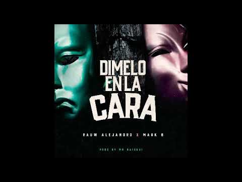 Rauw Alejandro Ft Mark B-Dimelo En La Cara (Audio Official) Reggaeton/DanceHall 2019