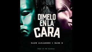Rauw Alejandro Ft Mark B-Dimelo En La Cara (Audio Official) Reggaeton/DanceHall 2019