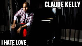 Claude Kelly - I Hate Love (Toni Braxton Demo) / HD / Lyrics