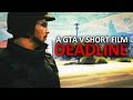DEADLINE | Rockstar Editor Short Movie