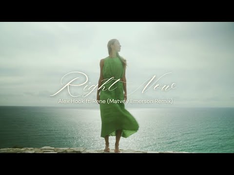 Alex Hook ft. Rene || Right Now (Matvey Emerson Remix)