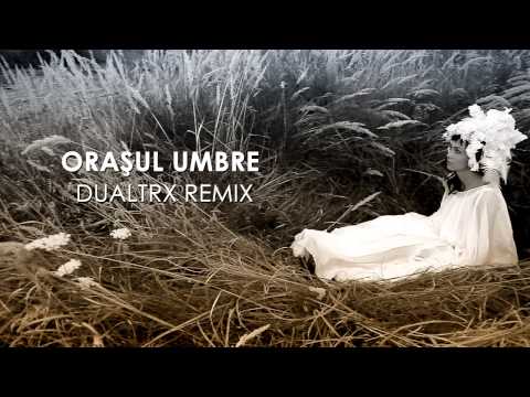 Alexandrina - Oraşul Umbre (Dualtrx Remix)