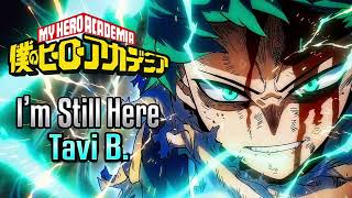 Download lagu I'm Still Here (Soundtrack Fan-Made) | My Hero Academia  mp3