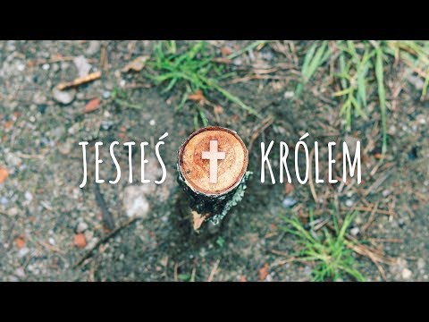 Jesteś Królem - Piosenki religijne