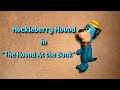 HB Stop Motions Huckleberry Hound Episode Six The Hound At The Bank