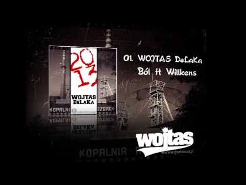 01. Wojtas DeLaKa - Ból ft Willkens