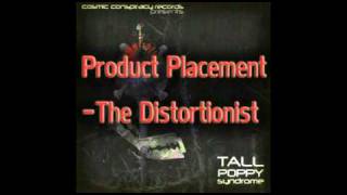Product Placement - The Distortionist