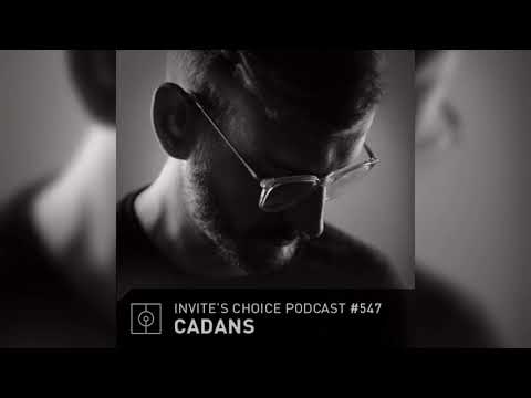 Invite's Choice Podcast 547 - Cadans