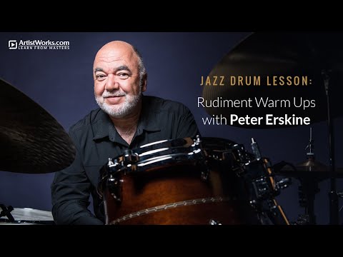 Jazz Drum Lesson: Rudiment Warm Ups with Peter Erskine || ArtistWorks