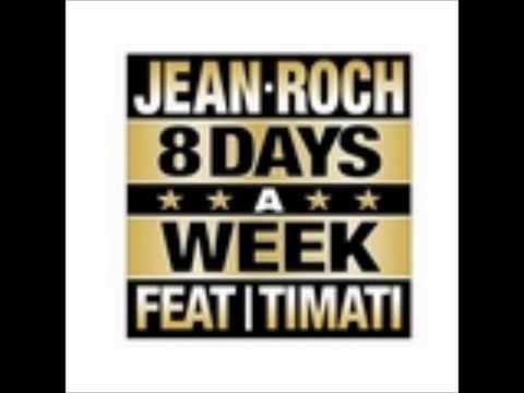 JEAN ROCH   8 Days A Week Feat Timati