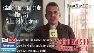 Estado de negociación de Pliegos SUTET – SIMATOL y Salud del Magisterio Tolimense Marzo 24 de 2017