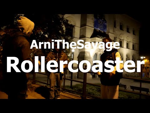 ArniTheSavage - Rollercoaster (Official Video)