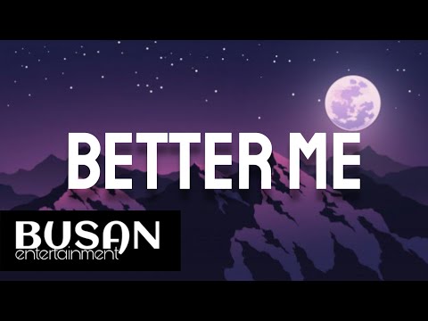LEXNOUR - Better Me (Lyrics)