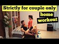 𝐂𝐨𝐮𝐩𝐥𝐞 𝐖𝐨𝐫𝐤𝐨𝐮𝐭𝐬 𝟰 Couple Home Workout No Equipment Home